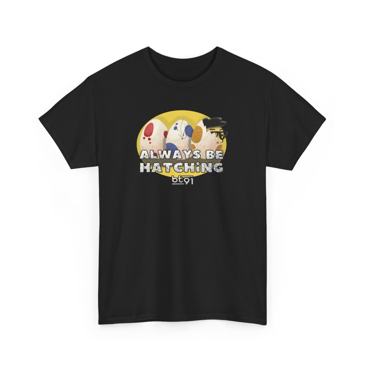 Always Be Hatching Shirt