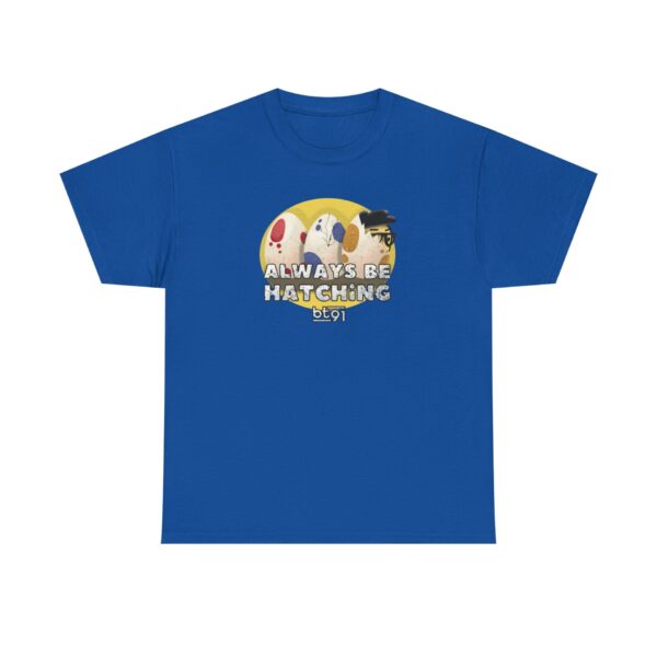 Always Be Hatching Shirt - Image 5