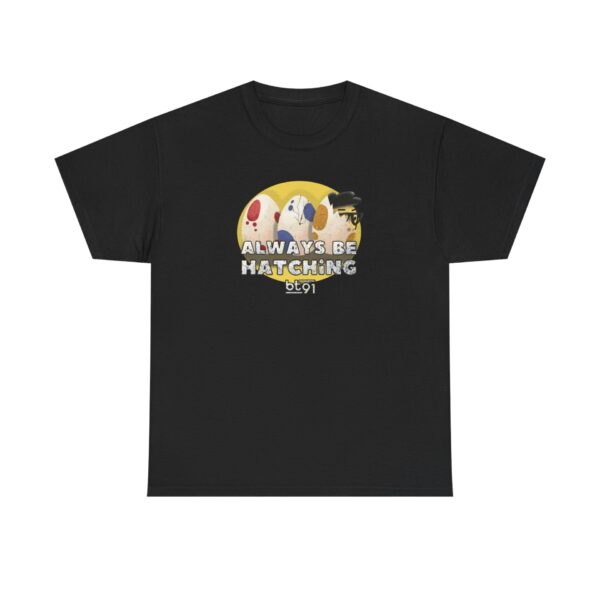 Always Be Hatching Shirt - Image 13