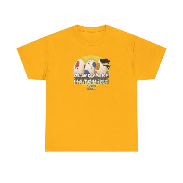 Always Be Hatching Shirt - Image 17